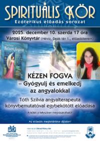 ELMARAD!!!! SPIRITUÁLIS KÖR: Kézen fogva - Gyógyulj és emelkedj az angyalokkal ELMARAD!!!! SPIRITUÁLIS KÖR: Kézen fogva - Gyógyulj és emelkedj az angyalokkal