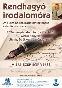 RENDHAGY IRODALOMRA: Mirt szp egy vers? - Dr. Fzfa Balzs irodalomtrtnsz elads-sorozata