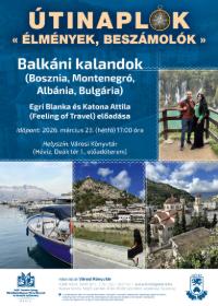 ÚTINAPLÓK: Balkáni kalandok ÚTINAPLÓK: Balkáni kalandok